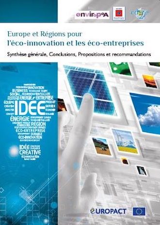 Europe et Régions pour l'éco-innovation et les éco-entreprises - Synthèse générale, conclusions, propositions et recommandations (juin 2013)