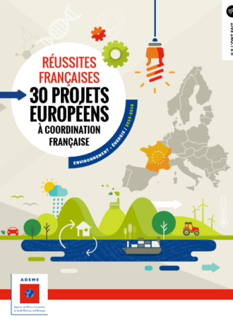 Réussites Françaises : 30 projets européens à coordination française de la programmation 2014-2020 - Environnement / Énergie